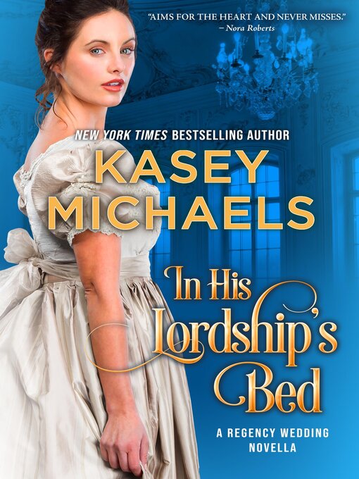 Title details for In His Lordship's Bed by Kasey Michaels - Available